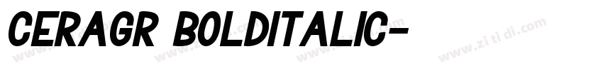 CeraGR BoldItalic字体转换 CeraGR BoldItalic字体转换